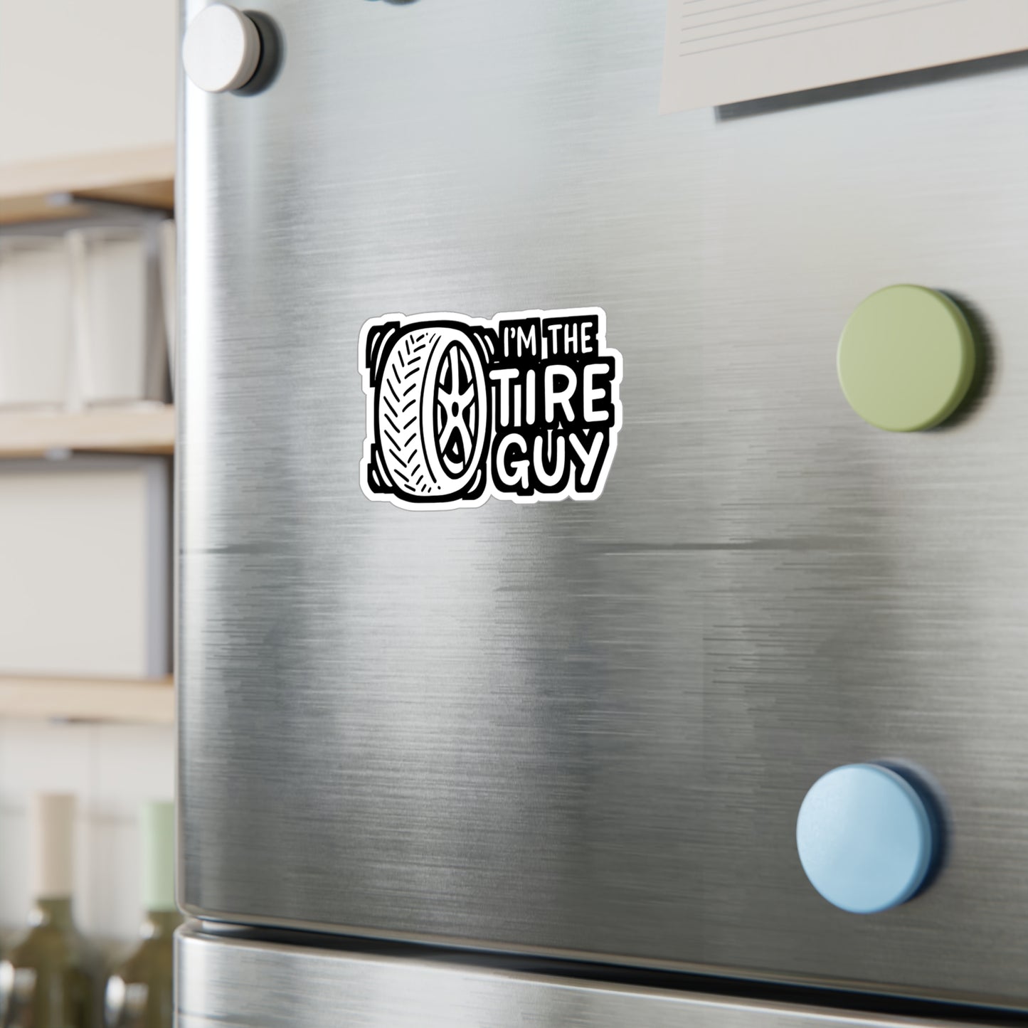 I'm The Tire Guy - Mechanic Sticker for Laptop Sticker. Water Bottle Sticker, Vinyl Garage Decal - Mechanic Gift