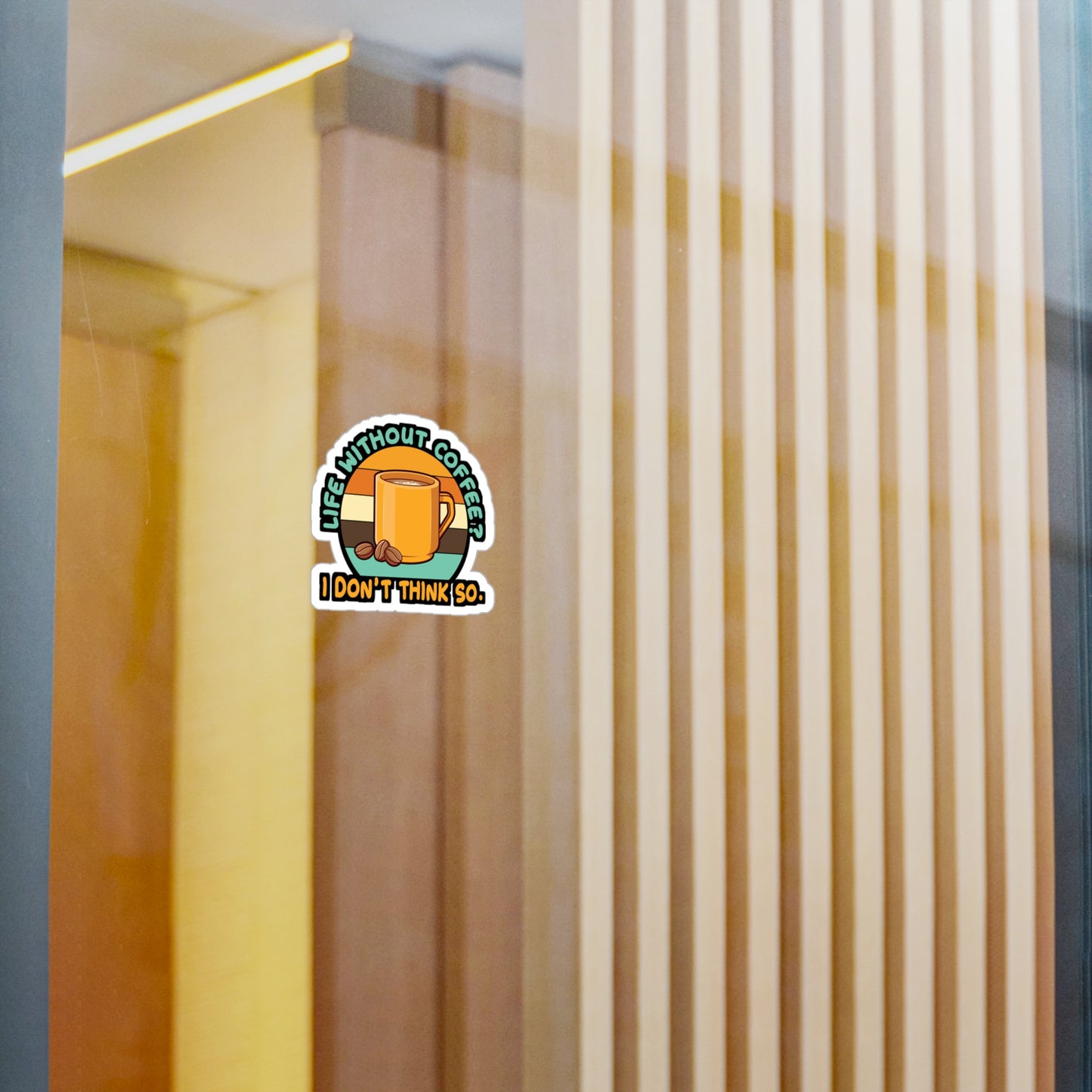 Life Without Coffee? I DonÄt think so. - Coffee Sticker for Laptop Sticker. Water Bottle Sticker, Vinyl Cappuccino Decal - Coffee Gift