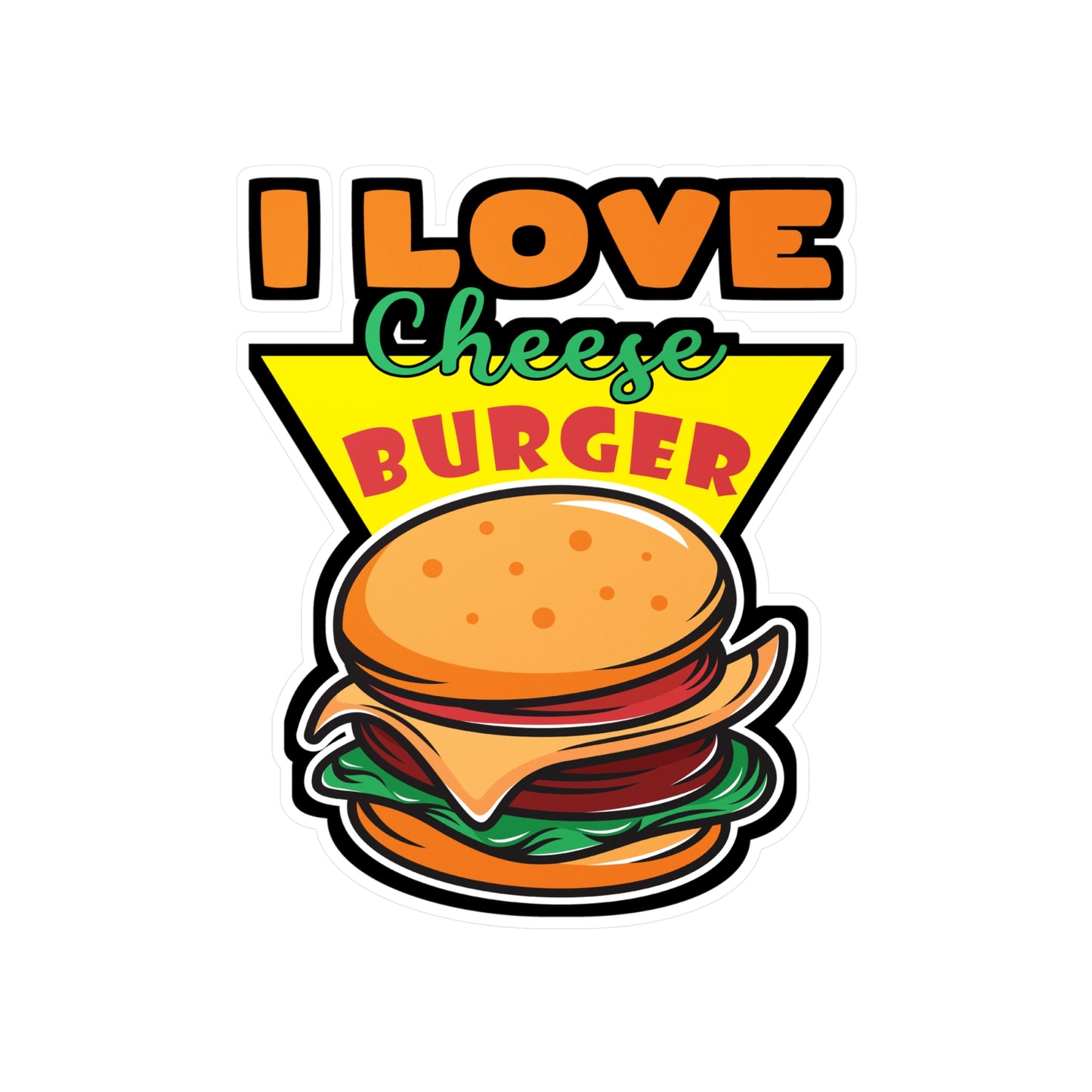 I Love Cheese Burger - Fastfood Sticker for Laptop Sticker. Water Bottle Sticker, Vinyl Fast food Decal - Fastfood Gift