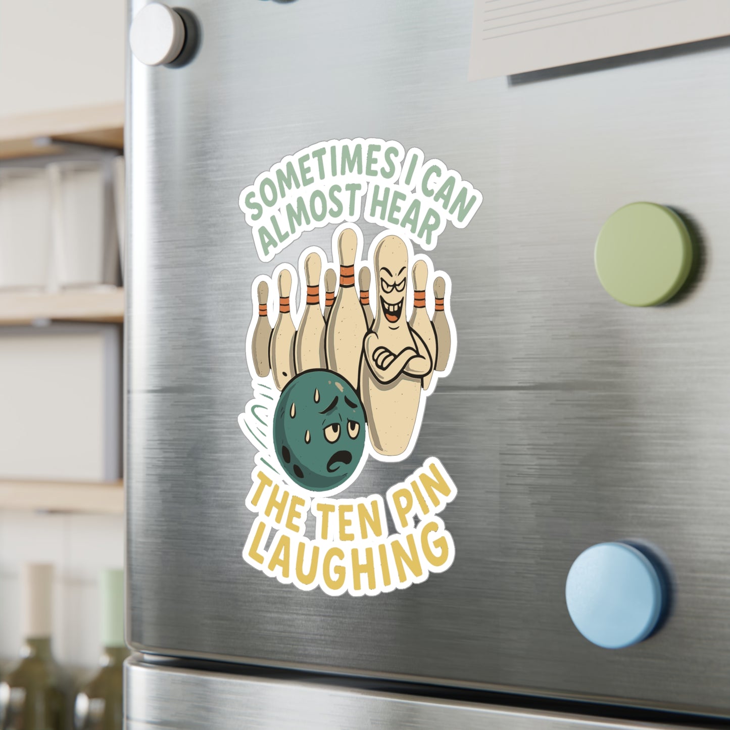 Bowling Sticker – "Sometimes I Can Almost Hear The Ten Pin Laughing" Decals, Waterproof Vinyl for Laptop or Water Bottle, Spare Strike Gutter Decor