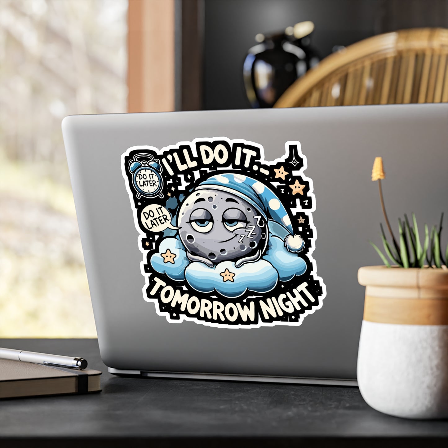 I'll Do It... Tomorrow Night - Procrastination humor Sticker for Laptop Sticker. Water Bottle Sticker, Vinyl Lazy lifestyle Decal - Procrastination humor Gift