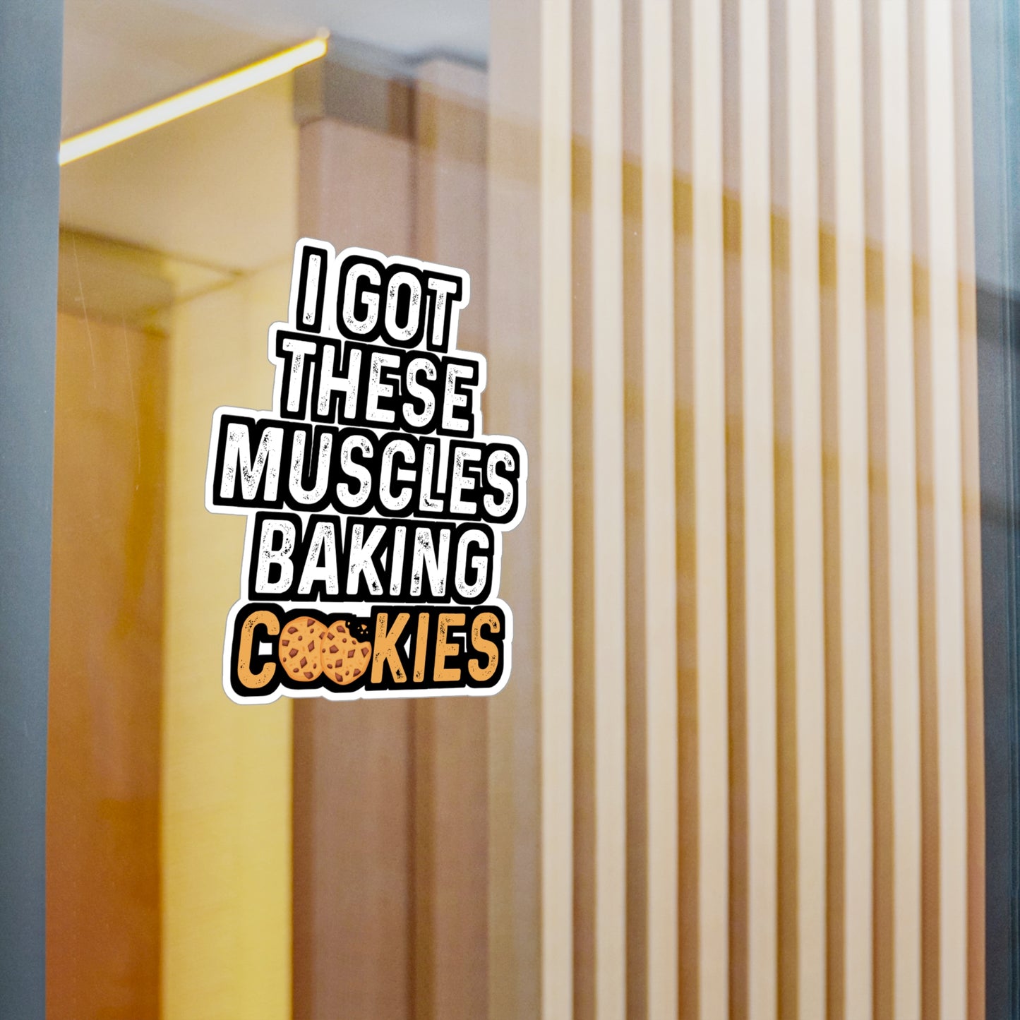 I Got These Muscles Baking Cookies - Baking Sticker for Laptop Sticker. Water Bottle Sticker, Vinyl Cake-decorator Decal - Baking Gift