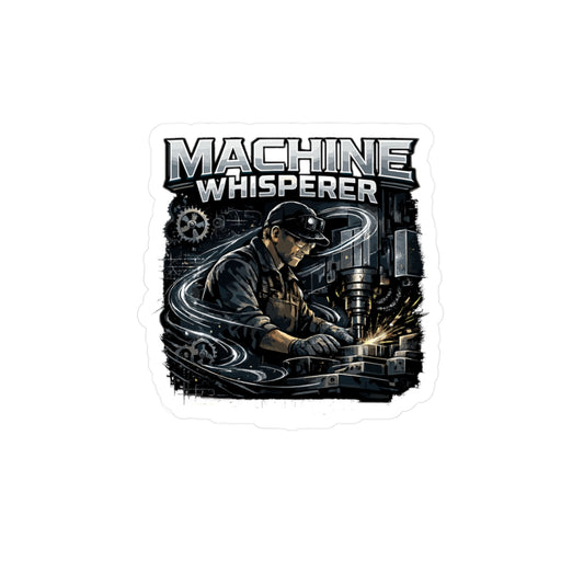 Machinist Sticker Machine Whisperer CNC Machining Numerically Inspired Vinyl Waterproof decals for Laptop Water Bottle