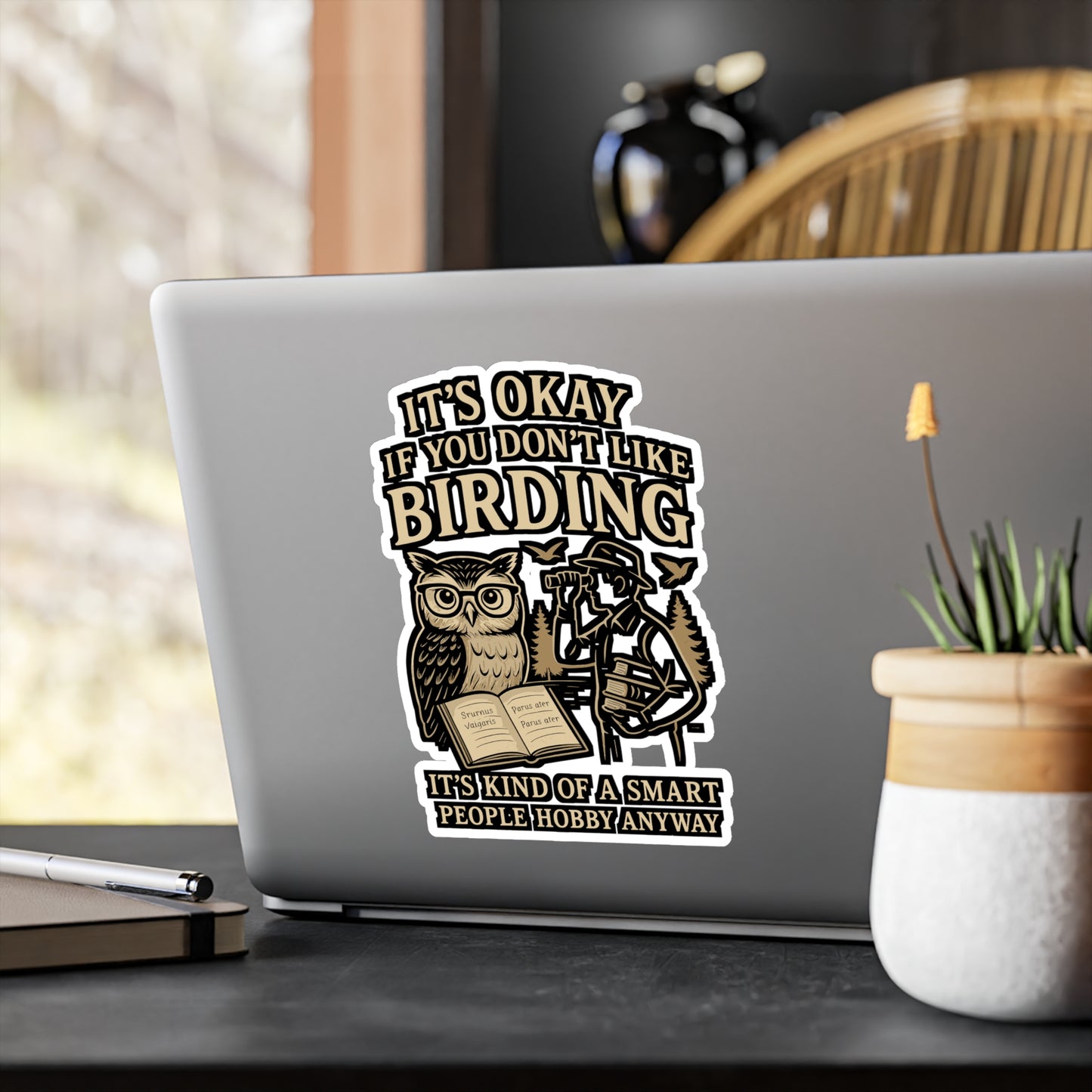It's Okay If You Don't Like Birding It's Kind Of A Smart People Hobby Anyway - Birdwatcher Sticker - Laptop, Water Bottle - Gift for Bird Lovers