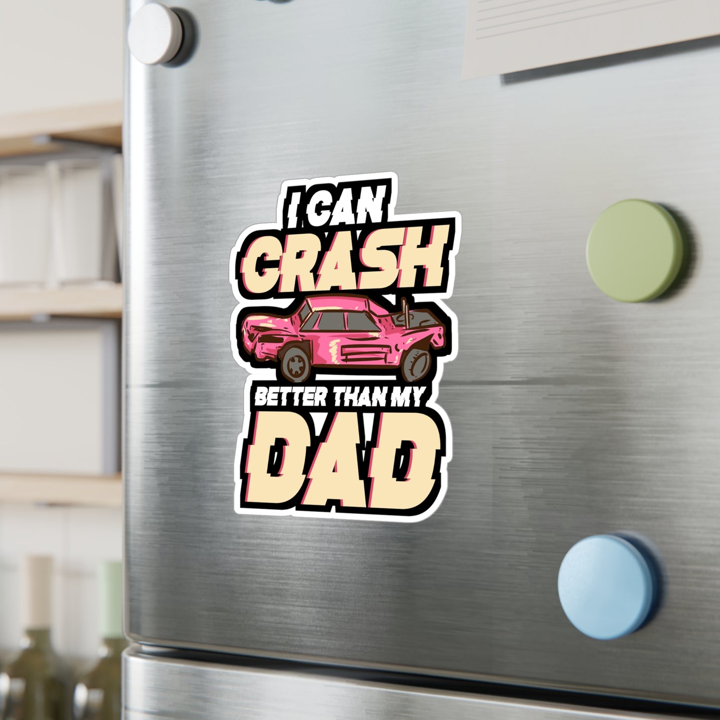 I Can Crash Better Than My Dad - Demolition Sticker for Laptop Sticker. Water Bottle Sticker, Vinyl Derby Decal - Demolition Gift