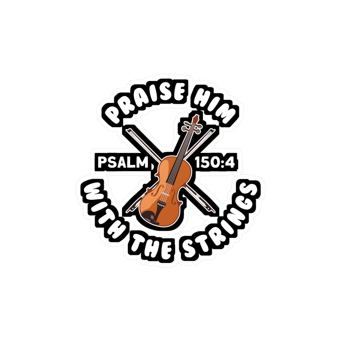 Praise Him With The Strings - Teacher Sticker for Laptop Sticker. Water Bottle Sticker, Vinyl Musical Decal - Teacher Gift