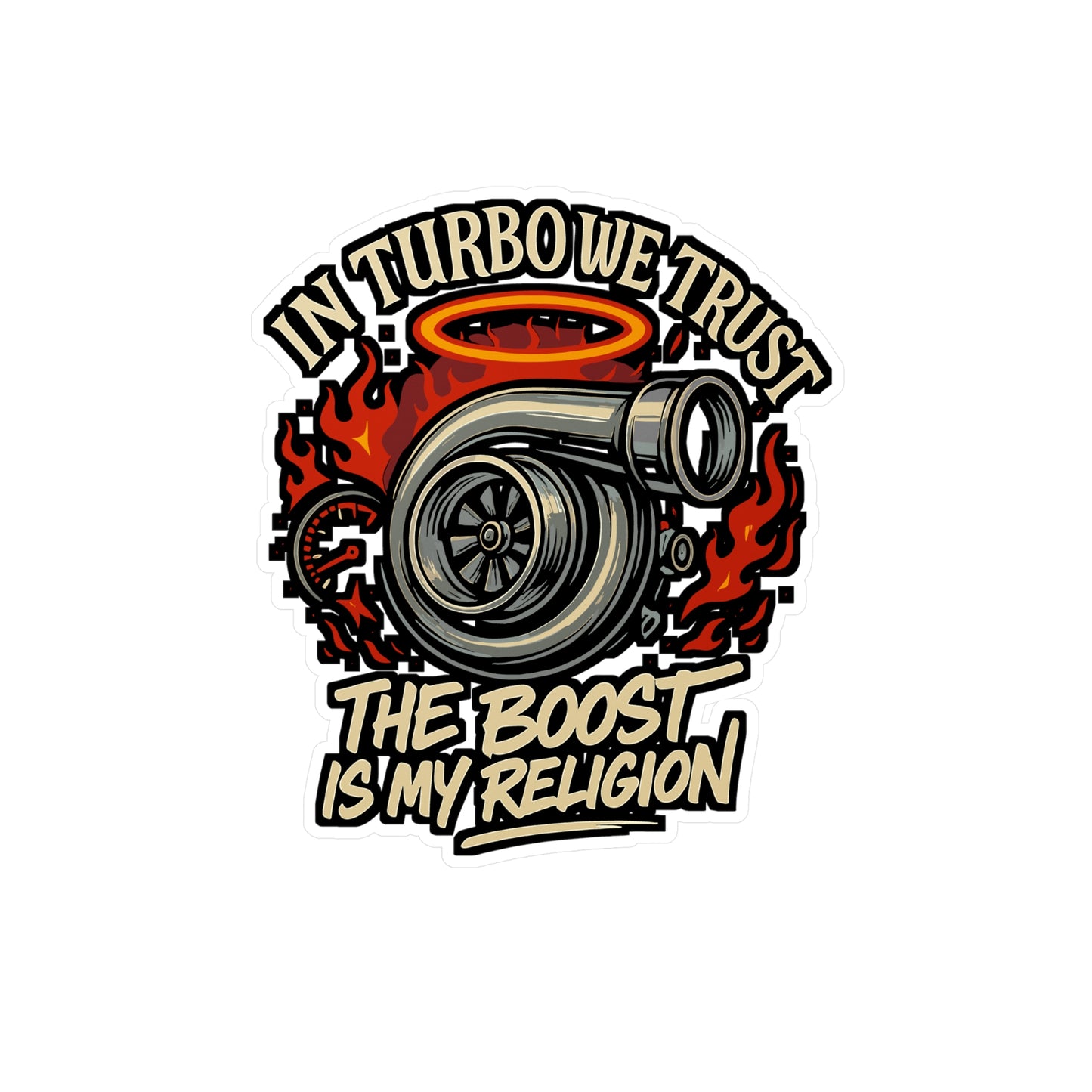 In Turbo We Trust The Boost Is My Religion - Turbo Sticker for Car, Laptop, Water Bottle - Gift for Car Enthusiasts, Tuning Fans