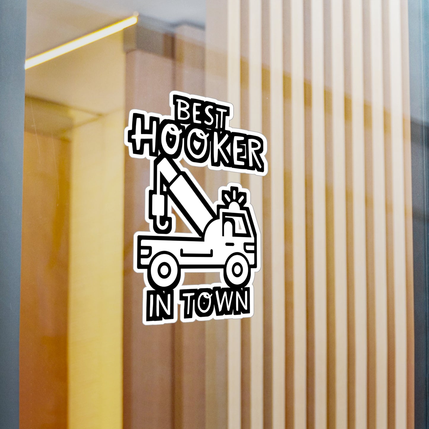 Best Hooker In Town - Truck Sticker for Wall, Laptop, Truck, Window, Car Truck Gift Vinyl Car Decal Sticker