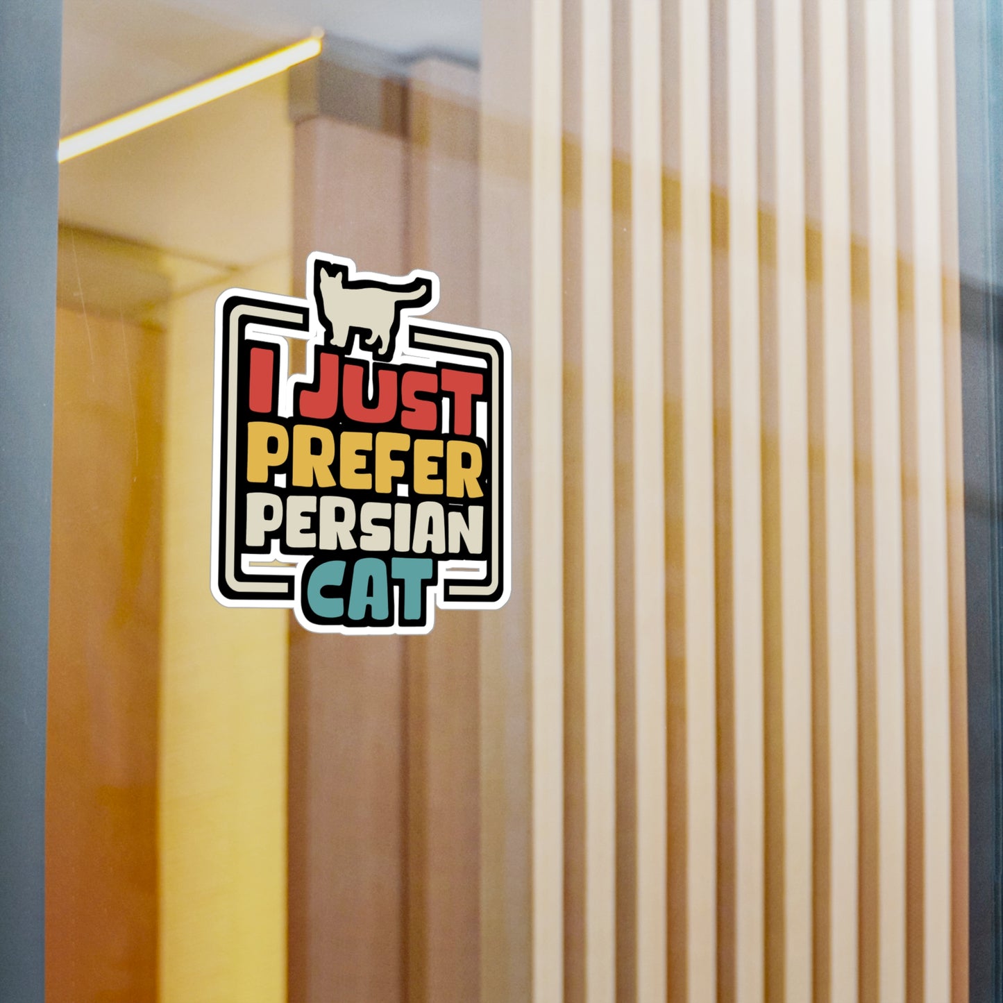 I Just Prefer Persian Cat - Kittens Sticker for Laptop Sticker. Water Bottle Sticker, Vinyl Ruler Decal - Kittens Gift