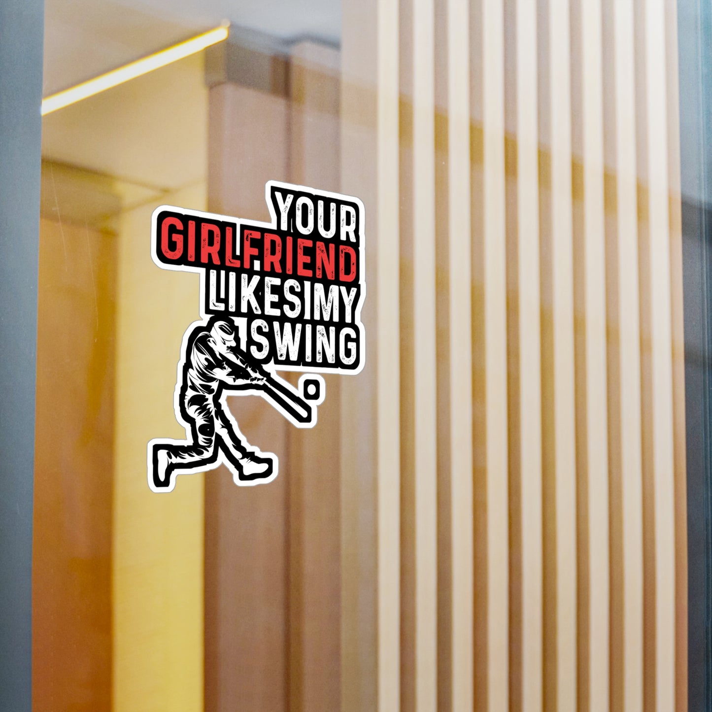 Your Girlfriend Likes My Swing - Baseball Sticker for Laptop Sticker. Water Bottle Sticker, Vinyl Softball Decal - Baseball Gift