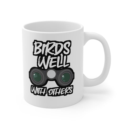 Birds Well With Others Birdwatching - Birdwatcher Mug for Coffee 11oz. Birdwatcher Cup, White ceramic, Binocular Mug - Birdwatcher Gift