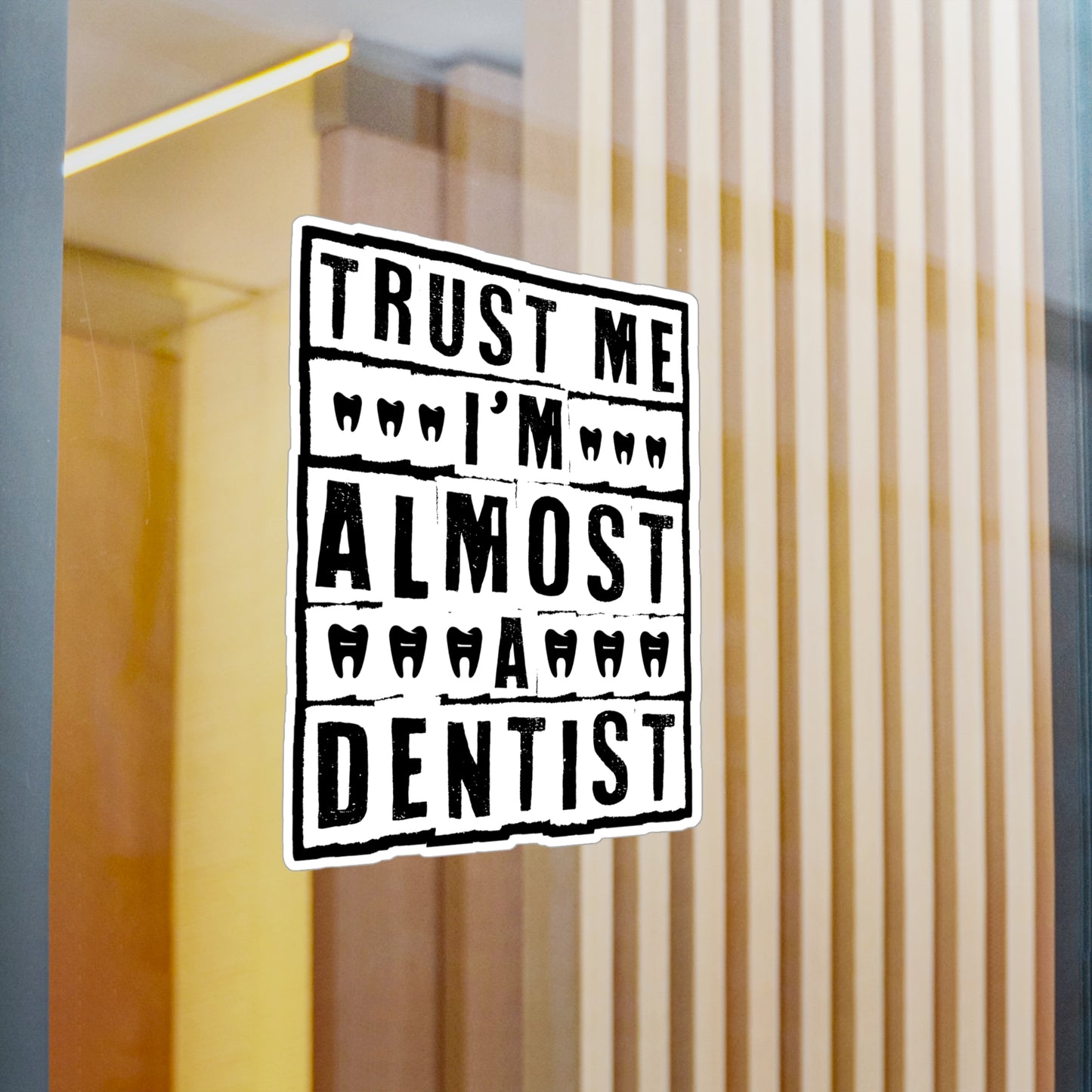 I'm Almost a Dentist - Dentist Sticker for Car Window Laptop Sticker. Water Bottle Sticker, Vinyl Teeth Decal, Tooth Sticker - Dentist Gift