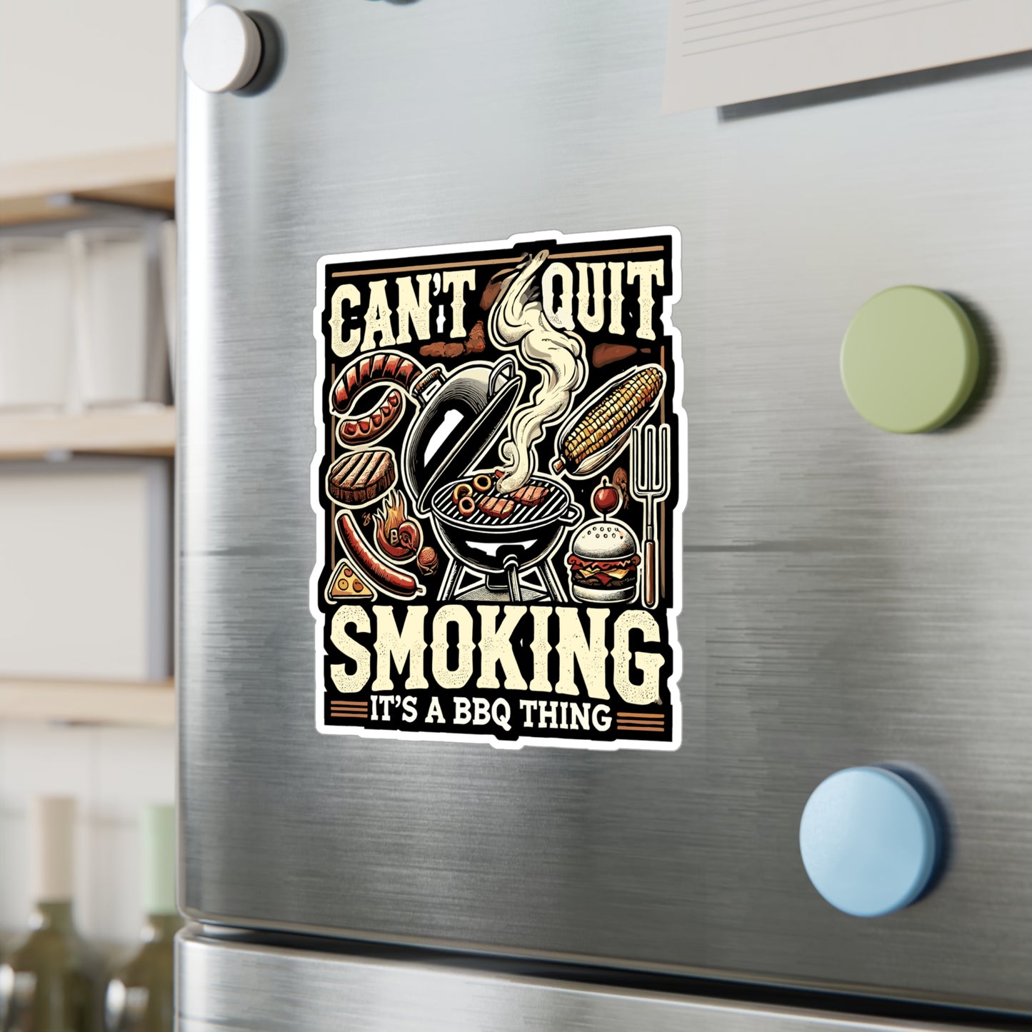 Can't Quit Smoking It's A BBQ Thing - BBQ Sticker for Laptop Sticker. Water Bottle Sticker, Vinyl Grilling Decal - BBQ Gift