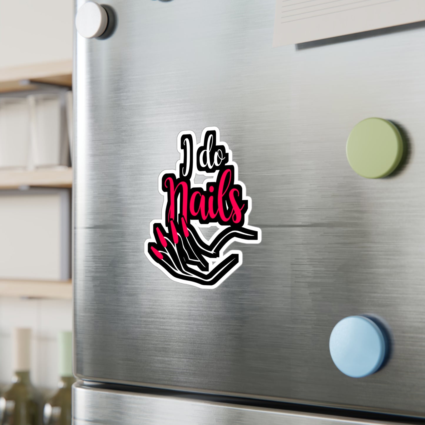 I do Nails - Nails Sticker for Car Window Laptop Sticker. Water Bottle Sticker, Vinyl Nails Decal, Music Sticker - Nails Gift