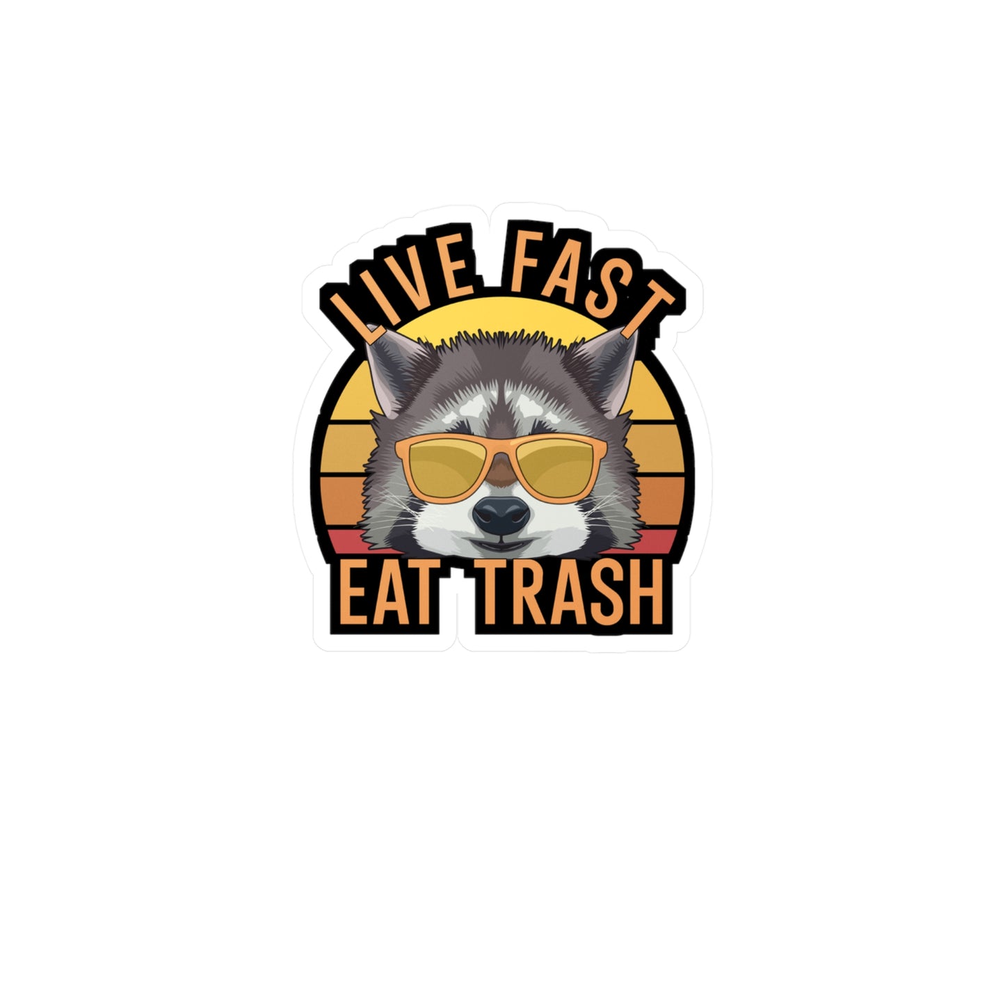 Live Fast Eat Trash - Camping Sticker for Truck, Wall, Laptop, Window, Car Camping Gift Vinyl Camping ground Decal Sticker