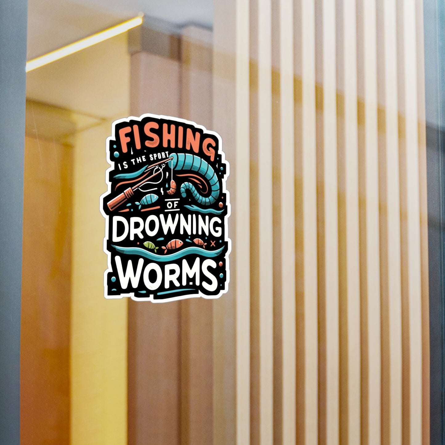 Fishing is the sport of drowning worms  - Fishing Sticker for Laptop Sticker. Water Bottle Sticker, Vinyl Angling Decal - Fishing Gift