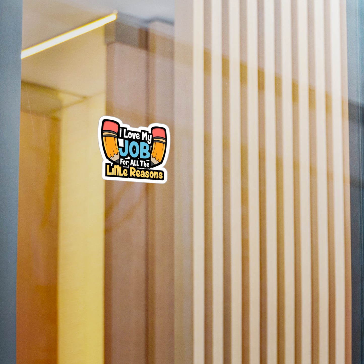 I Love My Job For All The Little Reasons - Teacher Sticker for Laptop Sticker. Water Bottle Sticker, Vinyl Campus Decal - Teacher Gift