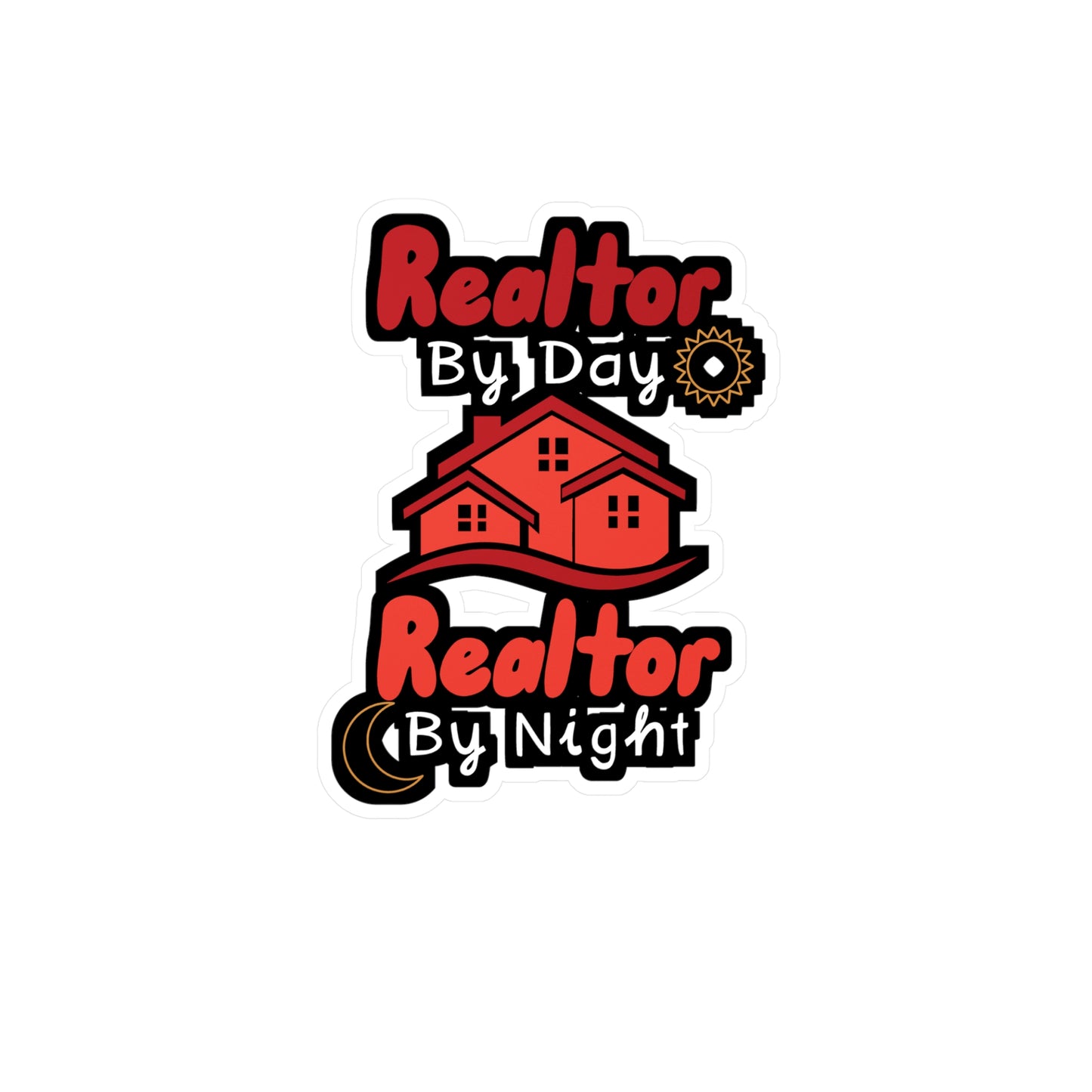 Realtor By Day Realtor By Night - Realtor Sticker for Wall, Laptop, Window, Truck, Car Realtor Gift Vinyl Real estate Decal Sticker