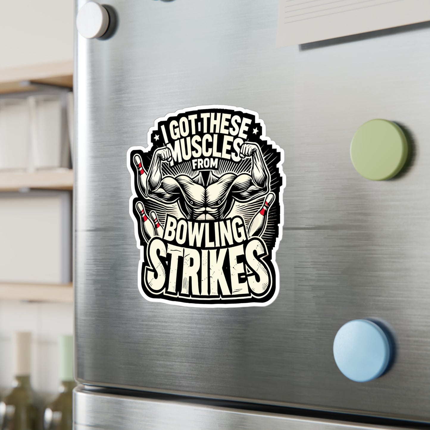 I Got These Muscles From Bowling Strikes - Bowling Sticker for Laptop Sticker. Water Bottle Sticker, Vinyl Bowling strikes Decal - Bowling Gift