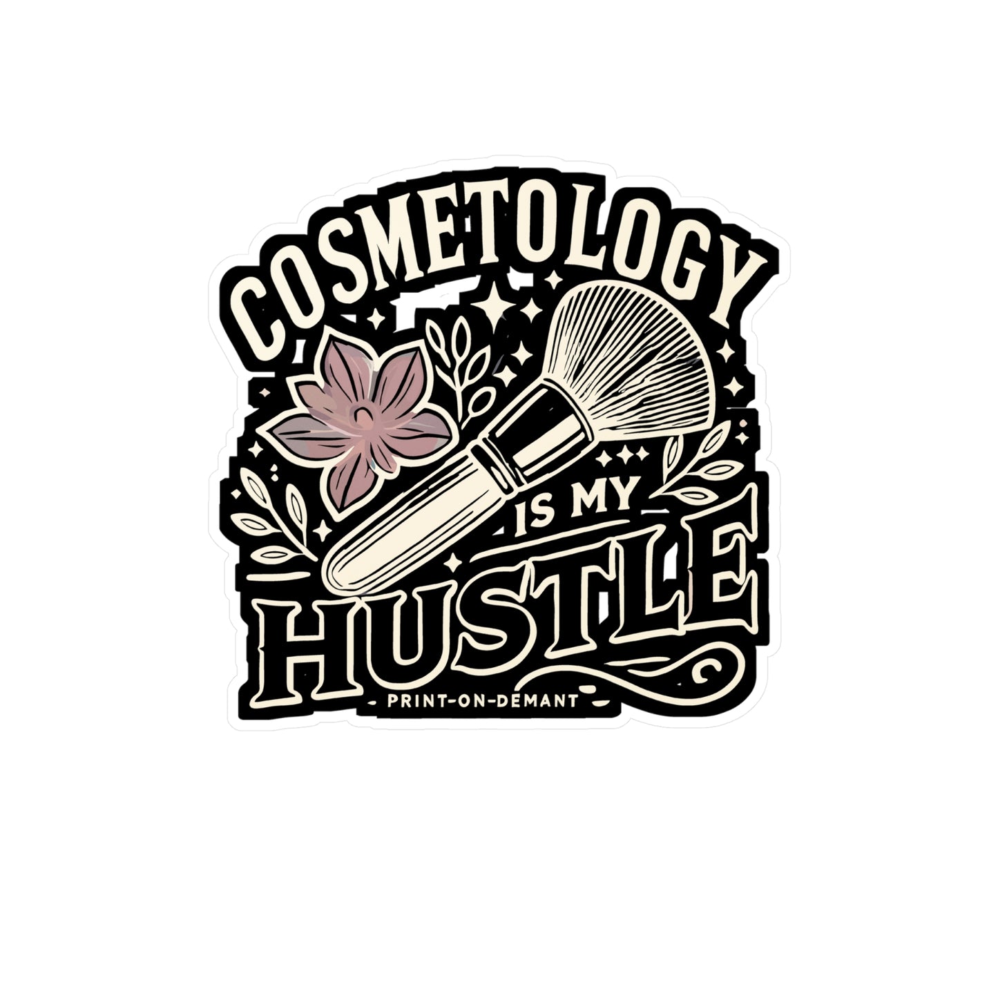 Cosmetology Is My Hustle - Cosmetology Sticker for Laptop Sticker. Water Bottle Sticker, Vinyl Beauty enthusiast Decal - Cosmetology Gift