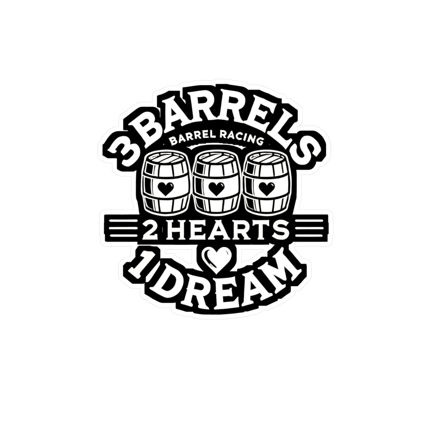 3 Barrels 2 Hearts 1 Dream - Barrel-racing Sticker for Laptop Sticker. Water Bottle Sticker, Vinyl Horse Decal - Barrel-racing Gift