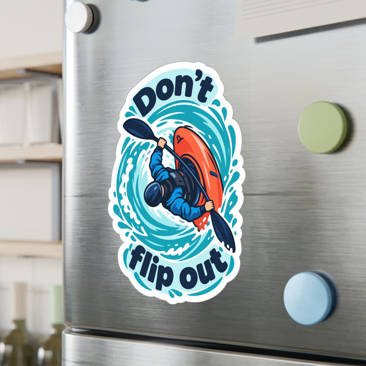 Kayak Sticker - Don’t Flip Out Decals for Kayaking and Rowing Fans, Funny Kayaker Design for Laptop or Water Bottle