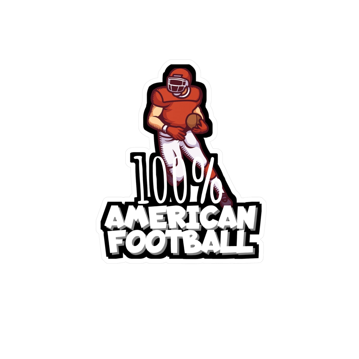 100% American football - Rugby Sticker for Wall, Laptop, Window, Truck, Car Rugby Gift Vinyl Football Decal Sticker