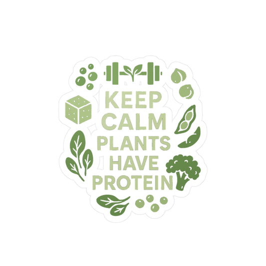 Vegan Sticker – "Keep Calm Plants Have Protein" Decals for Laptops, Water Bottles, Waterproof Vinyl, Vegetarian Green Plant Design