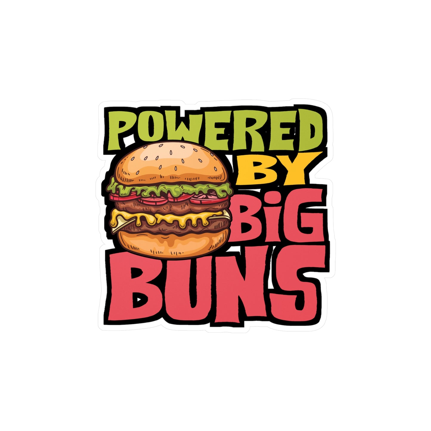 Powered By Big Buns - Fastfood Sticker for Laptop Sticker. Water Bottle Sticker, Vinyl Fast food Decal - Fastfood Gift