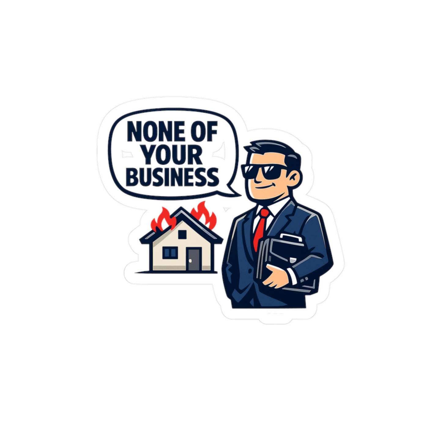 Insurance Agent Sticker "None of Your Business" Waterproof Vinyl Decals for Laptop, Water Bottle – Policy Premium Liability Humor