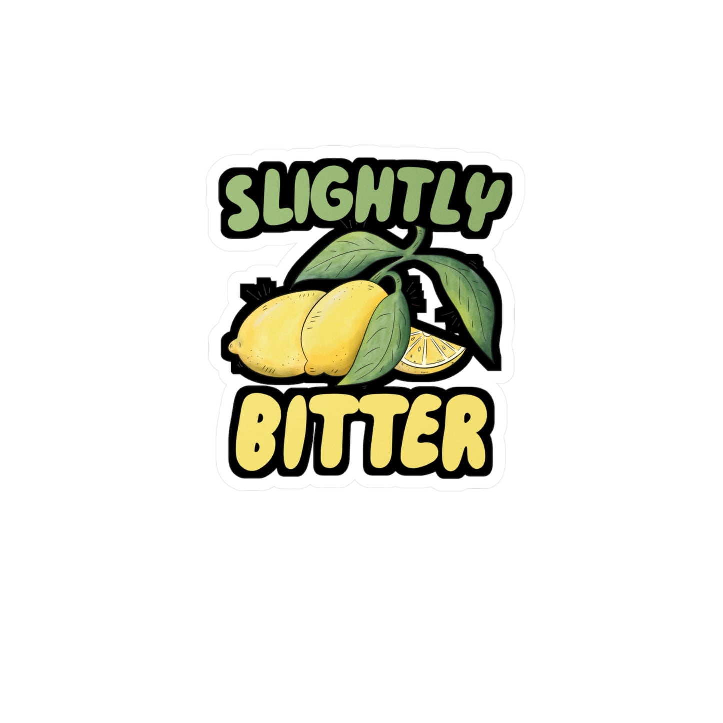 Slightly Bitter - Lemonade Sticker for Wall, Laptop, Window, Truck, Car Lemonade Gift Vinyl Lemon Decal Sticker