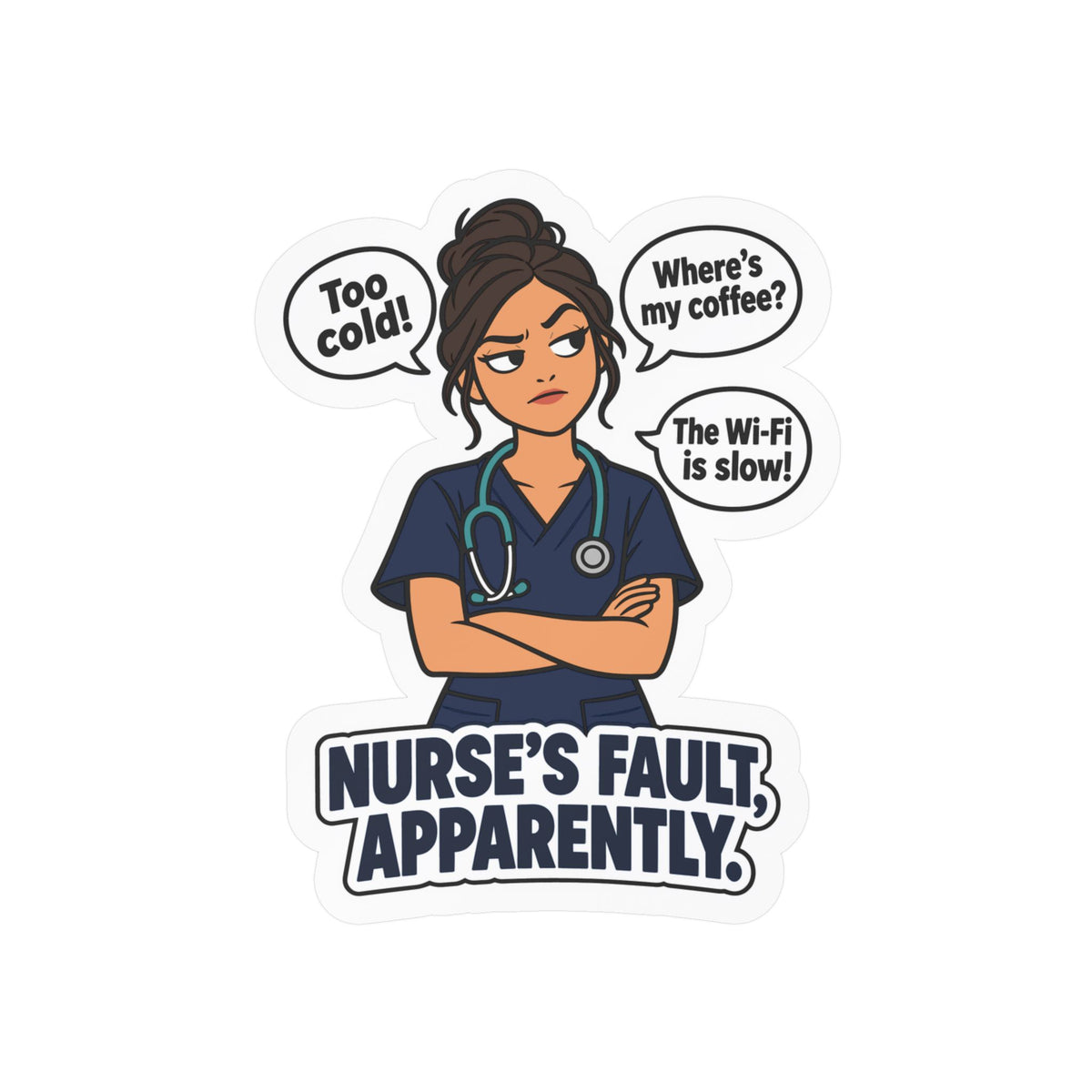 Nurse Sticker “Nurse’s Fault, Apparently” – Waterproof Vinyl Decals for Laptop, Water Bottle, Nursing Student Gift