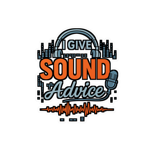 I Give Sound Advice - Audio Engineer Sticker for Laptop, Water Bottle, Gift for Music Producers & Sound Technicians