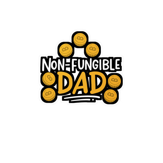 Non-Fungible Dad - Nft Sticker for Car Window Laptop Sticker. Water Bottle Sticker, Vinyl Non-fungible Decal, Token Sticker - Nft Gift
