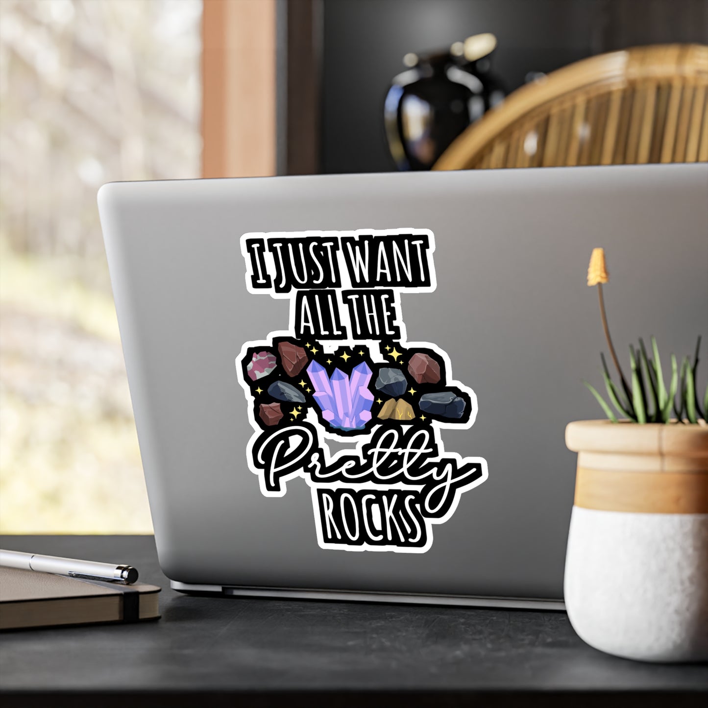 I Just Want All The Pretty Rocks - Geology Sticker for Laptop Sticker. Water Bottle Sticker, Vinyl Geologist Decal - Geology Gift