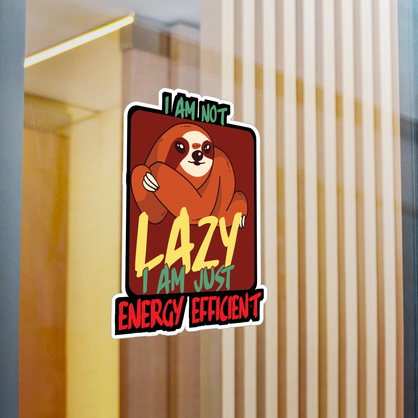 I am not lazy i am just energy efficient - Sloth Sticker for Laptop Sticker. Water Bottle Sticker, Vinyl Cute Decal - Sloth Gift