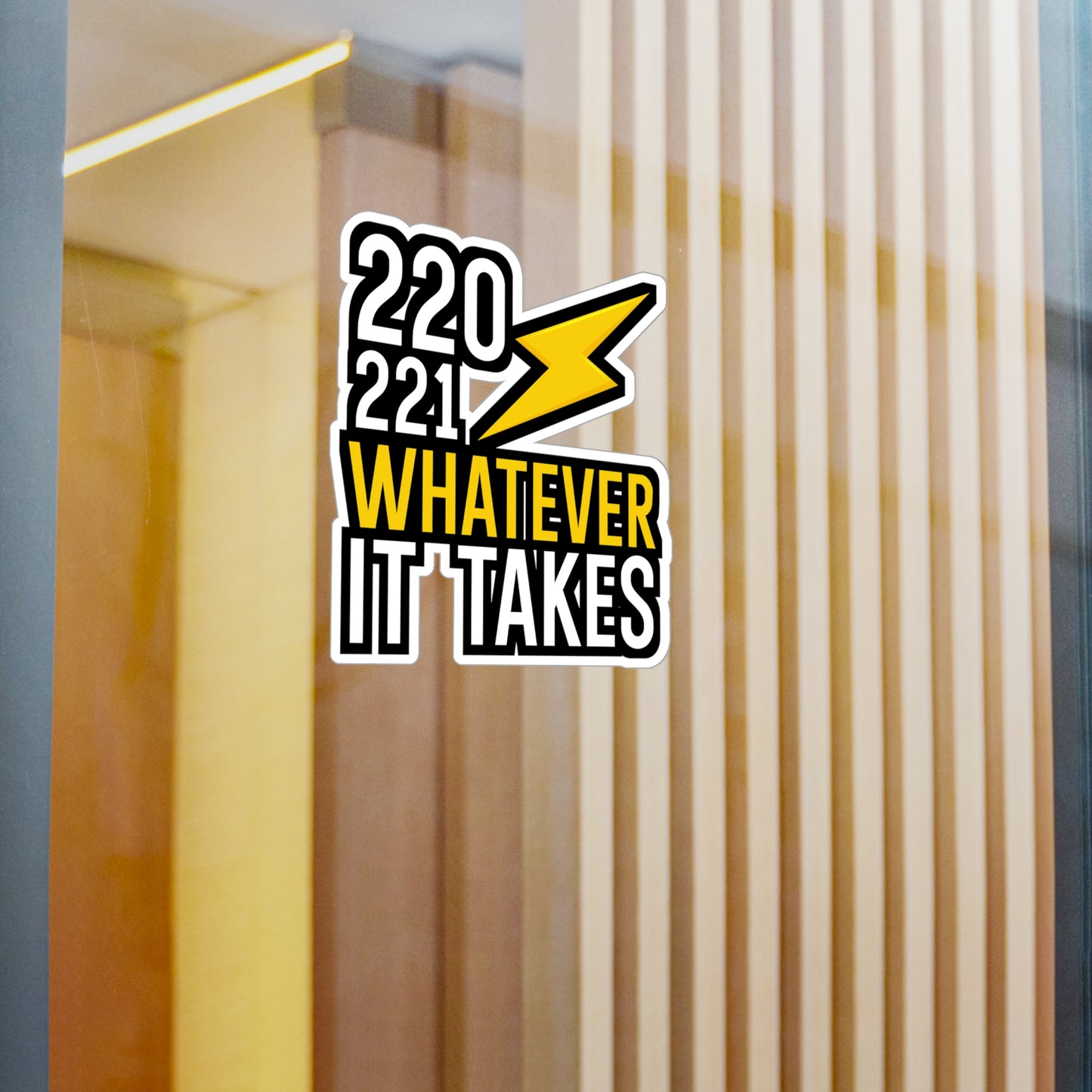 220 221 whatever it takes - Electrician Sticker for Wall, Laptop, Window, Truck, Car Electrician Gift Vinyl Wiring Decal Sticker