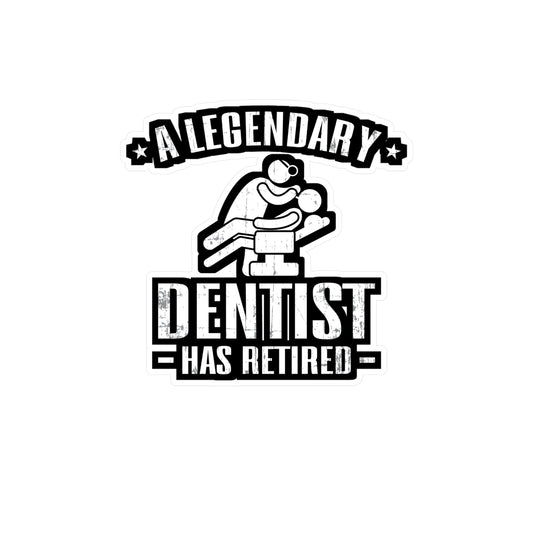 Dentist Retired - Dentist Sticker for Car Window Laptop Sticker. Water Bottle Sticker, Vinyl Teeth Decal, Tooth Sticker - Dentist Gift