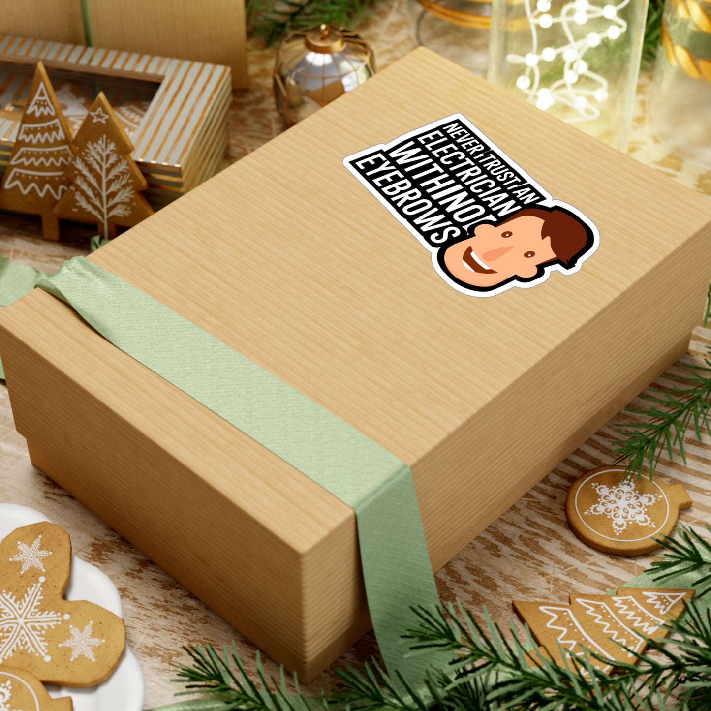 Never trust an electrician with no eyebrows - Electrician Sticker for Wall, Laptop, Window, Truck, Car Electrician Gift Vinyl Wiring Decal Sticker