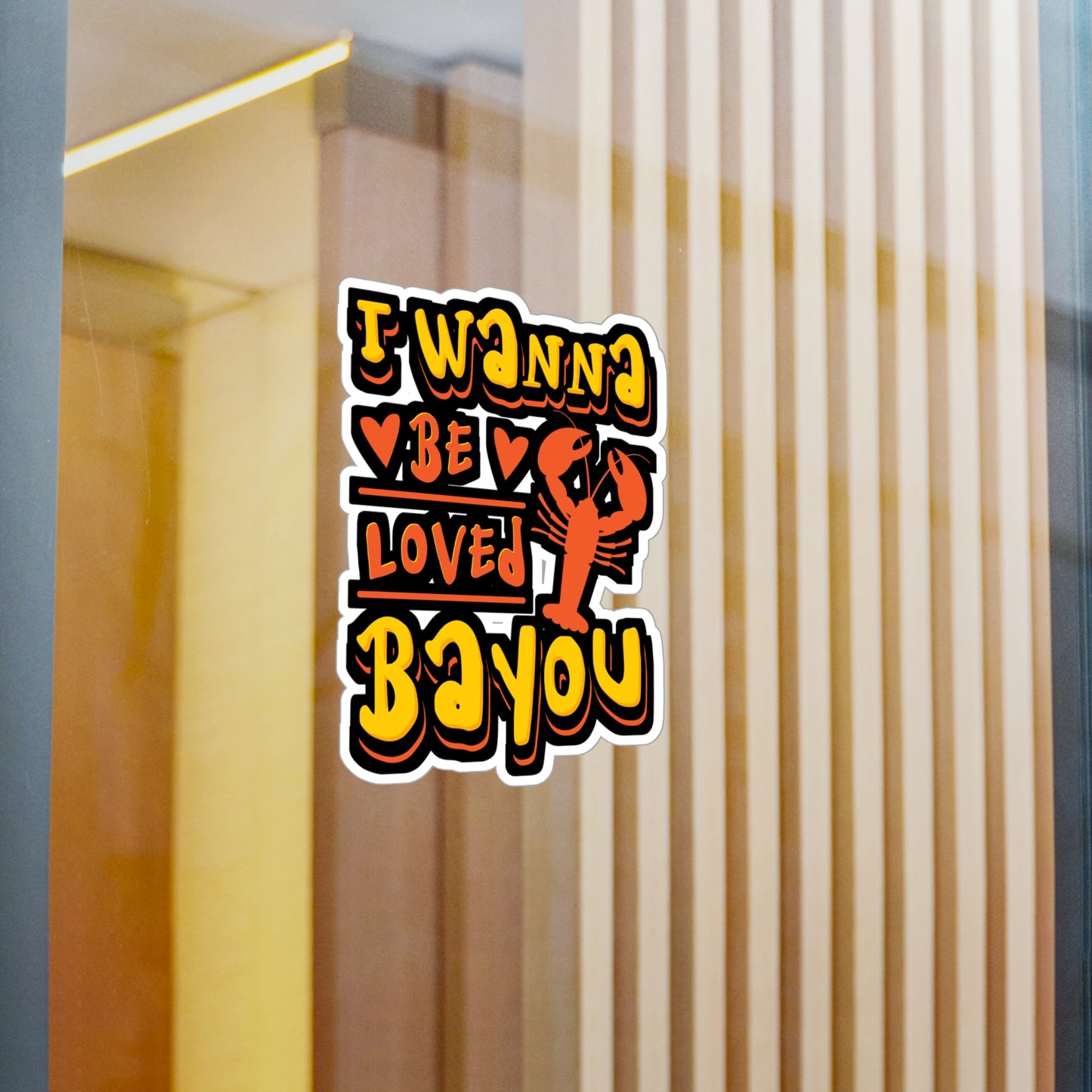 I Wanna Be Loved Bayou Crawfish | Crawfish Sticker | Pinch Decals | Cray Laptop Sticker | Crawfish Gift | Pinch Gift