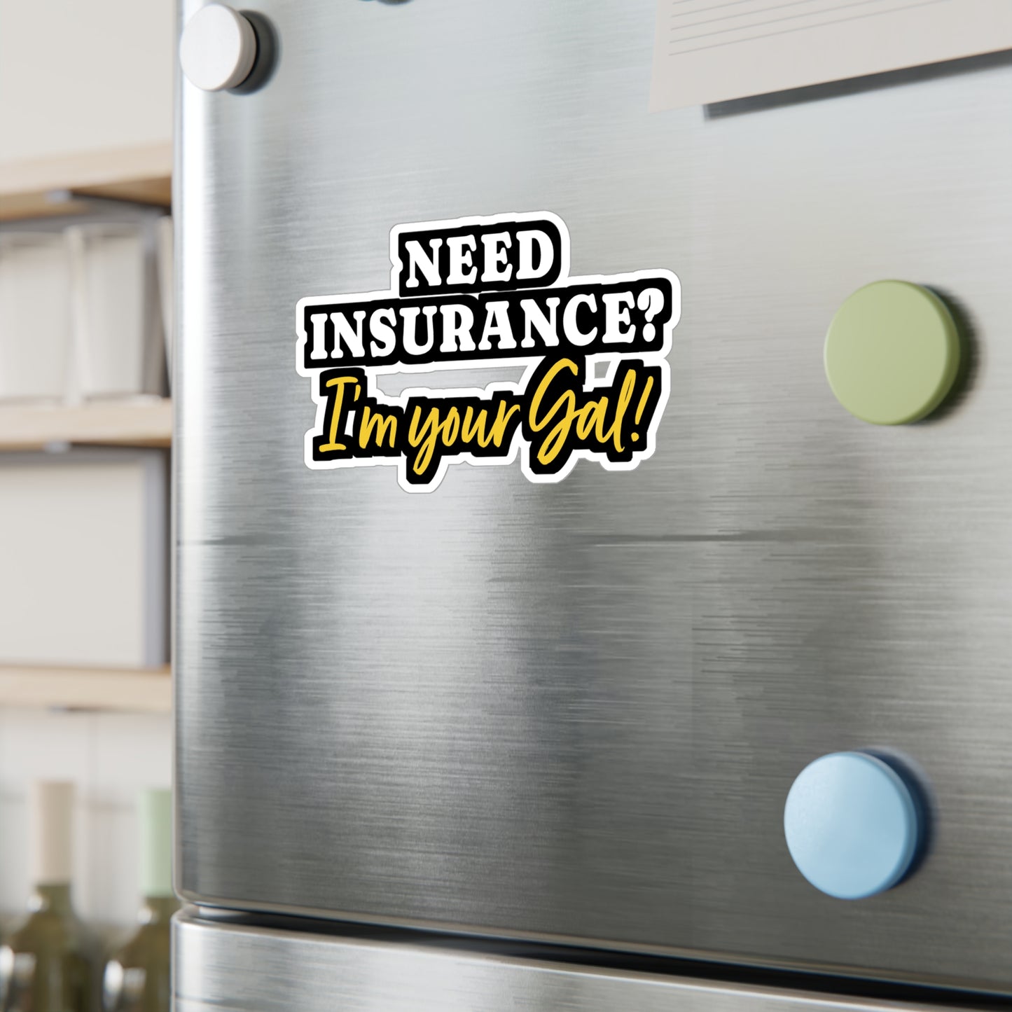 Need Insurance I'm Your Gal | Insurance-agent Sticker | Policy Decals | Premium Laptop Sticker | Insurance-agent Gift | Policy Gift