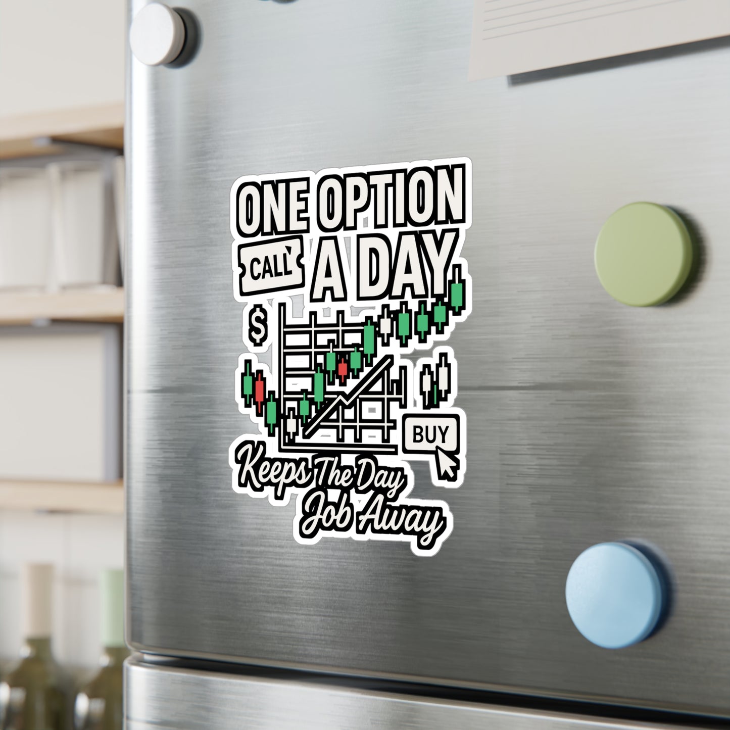 One Option a Day Keeps the Day Job Away – Forex Sticker for Laptop or Water Bottle | Trading Vinyl Decal, Funny Investor Gift