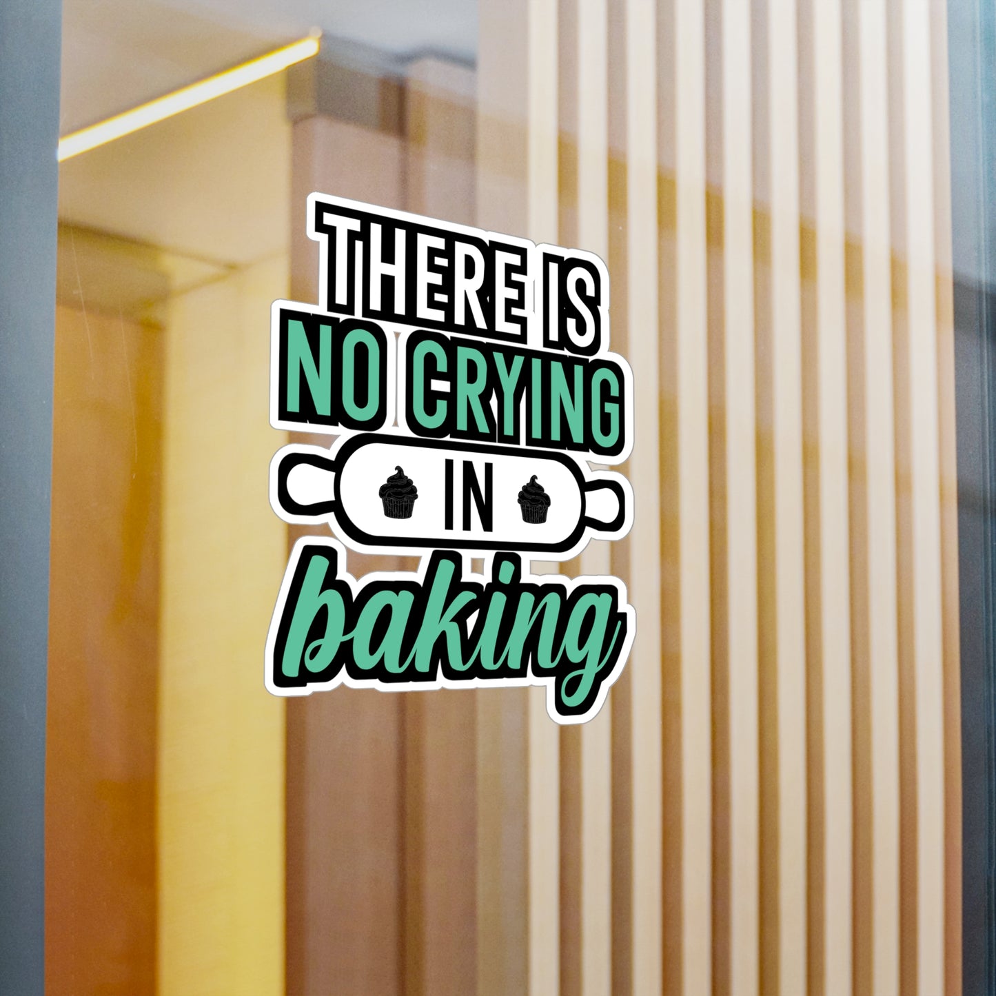 There Is No Crying In Baking - Baking Sticker for Laptop Sticker. Water Bottle Sticker, Vinyl Cake-decorator Decal - Baking Gift
