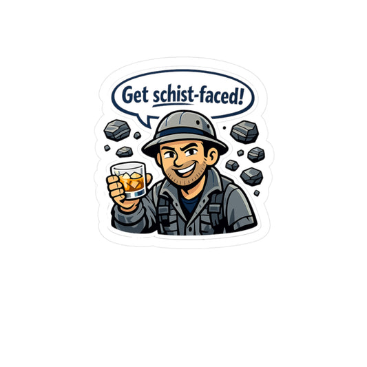 Geologie Sticker Get schist-faced! Funny Geology sticker Decals, Rocks Minerals Tectonics Vinyl Waterproof for Laptop Water Bottle