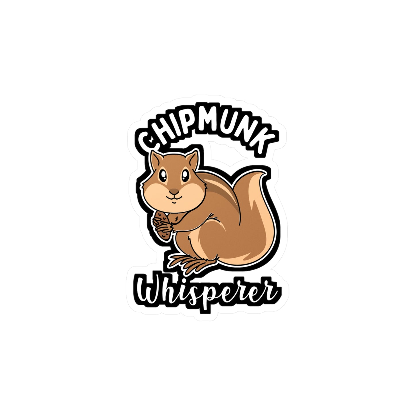 Chipmunk Whisperer - Chipmunk Sticker for Laptop Sticker. Water Bottle Sticker, Vinyl Squirrel Decal - Chipmunk Gift