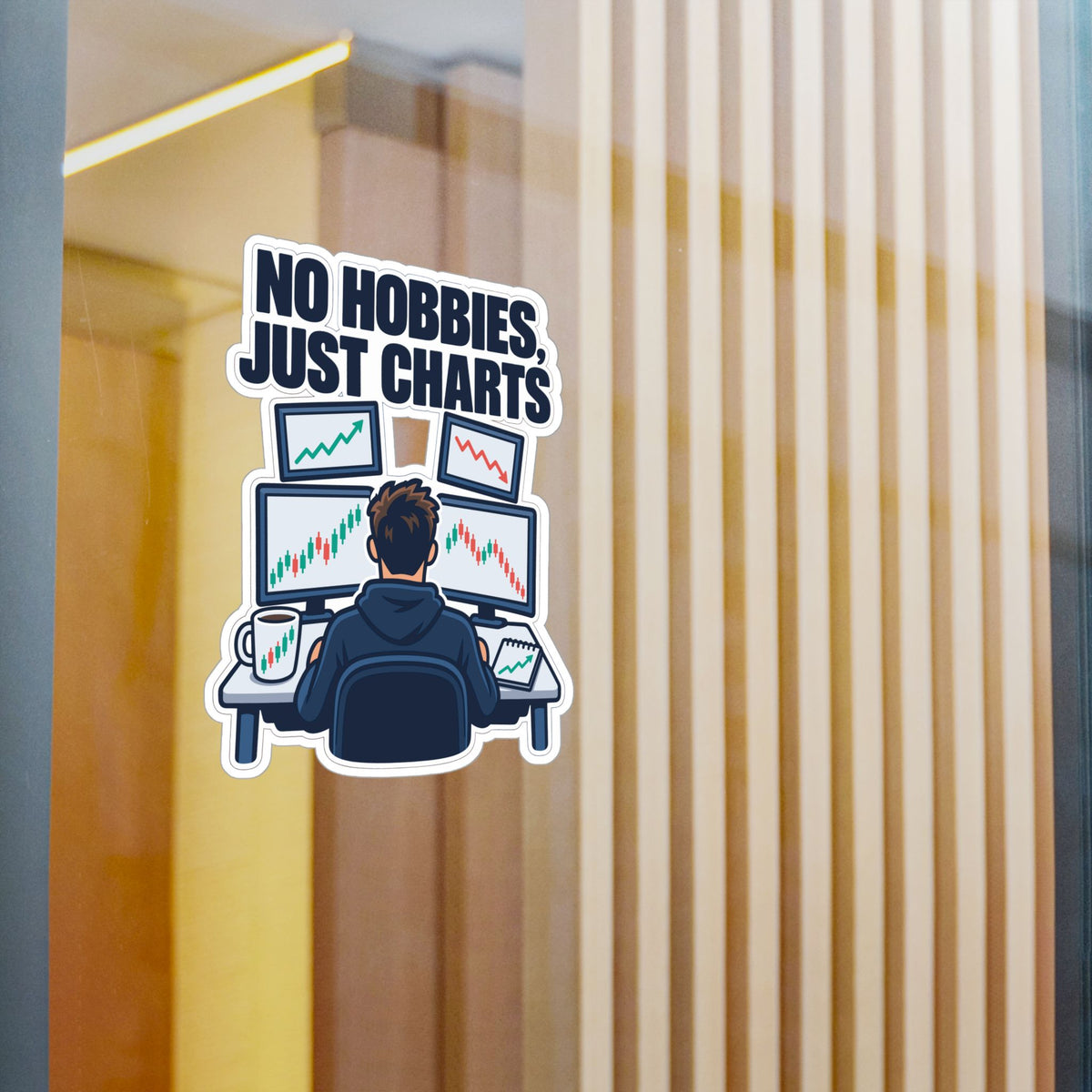 Day Trading Sticker - No Hobbies, Just Charts - Decals for the Stock Market and Forex Trader, Laptop or Water Bottle