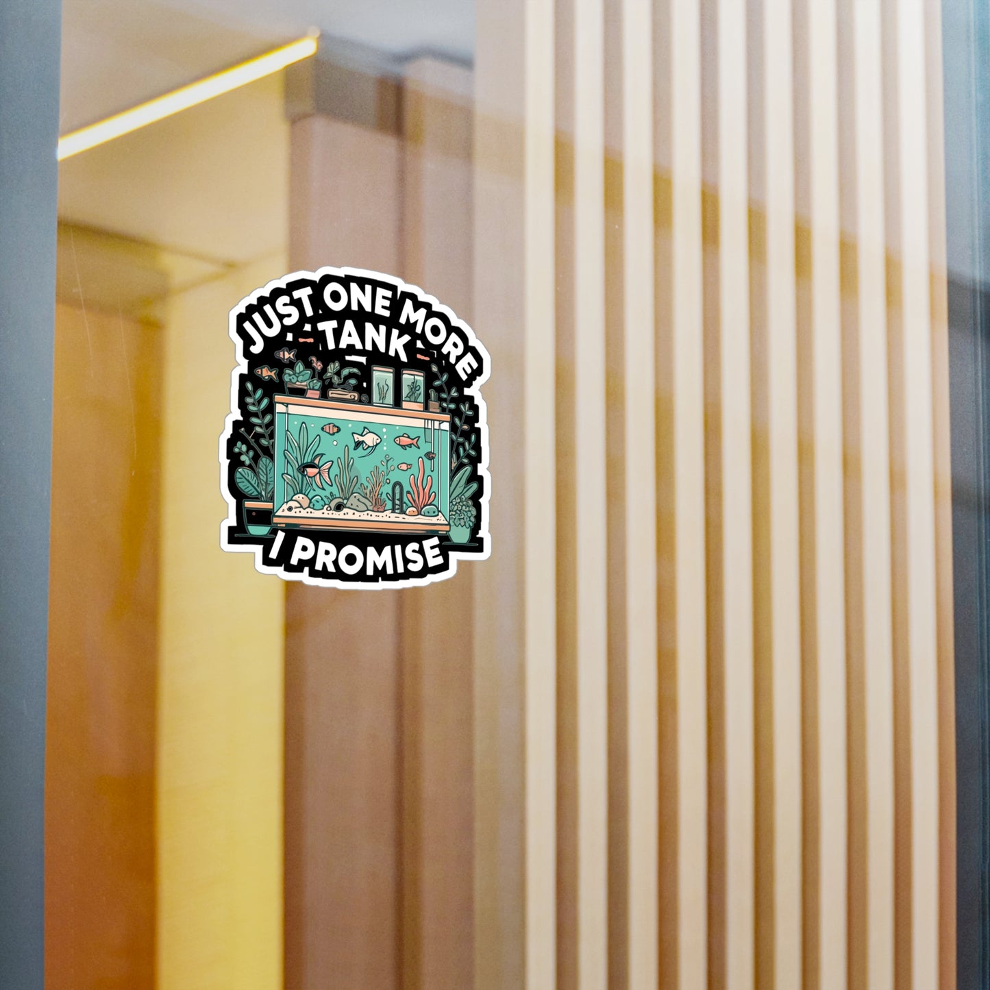 Just One More Tank I Promise - Aquarist Sticker for Laptop Sticker. Water Bottle Sticker, Vinyl Aquarium Decal - Aquarist Gift