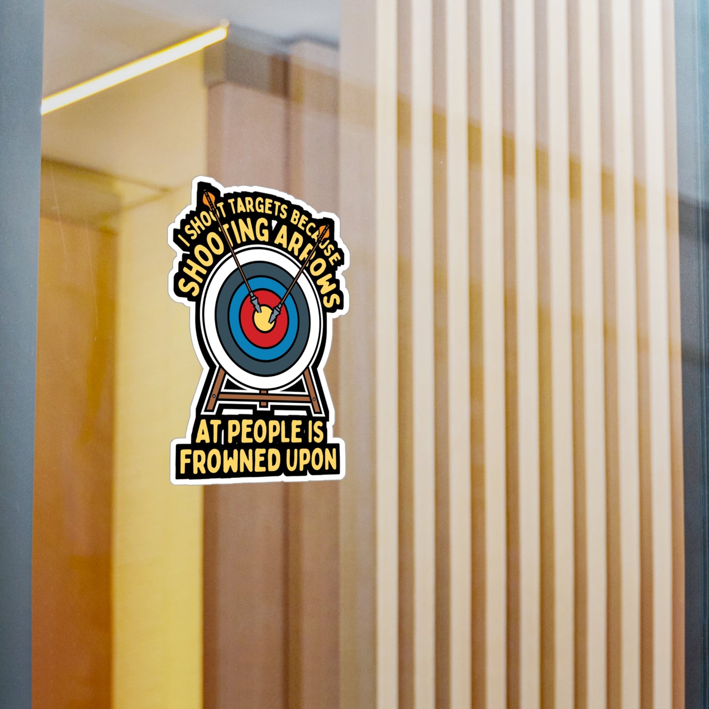 I Shoot Targets Because Shooting Arrows At People Is Frowned Upon - Archery Sticker for Laptop Sticker. Water Bottle Sticker, Vinyl Prehistoric Decal - Archery Gift