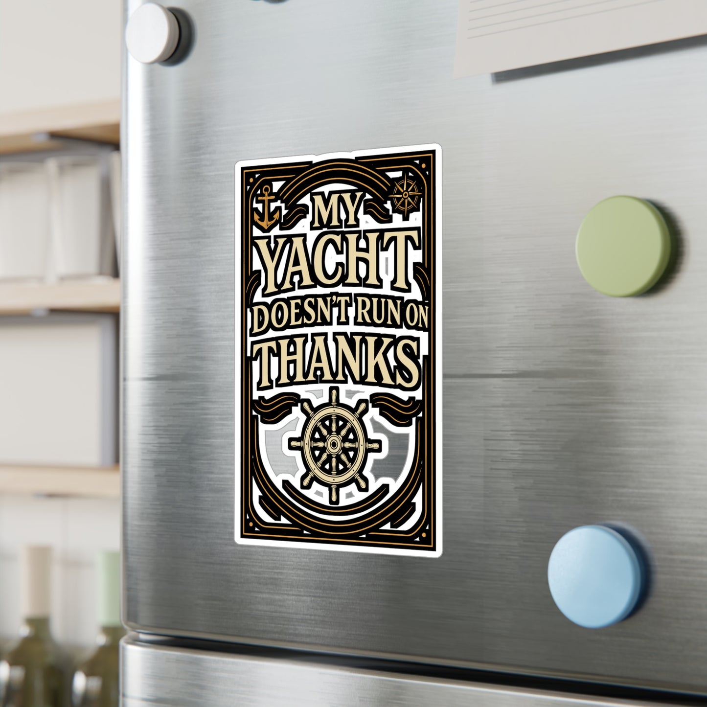 My Yacht Doesn’t Run On Thanks – Funny Yacht Sticker for Laptop or Water Bottle | Vinyl Boat Decal, Pontoon Captain Gift