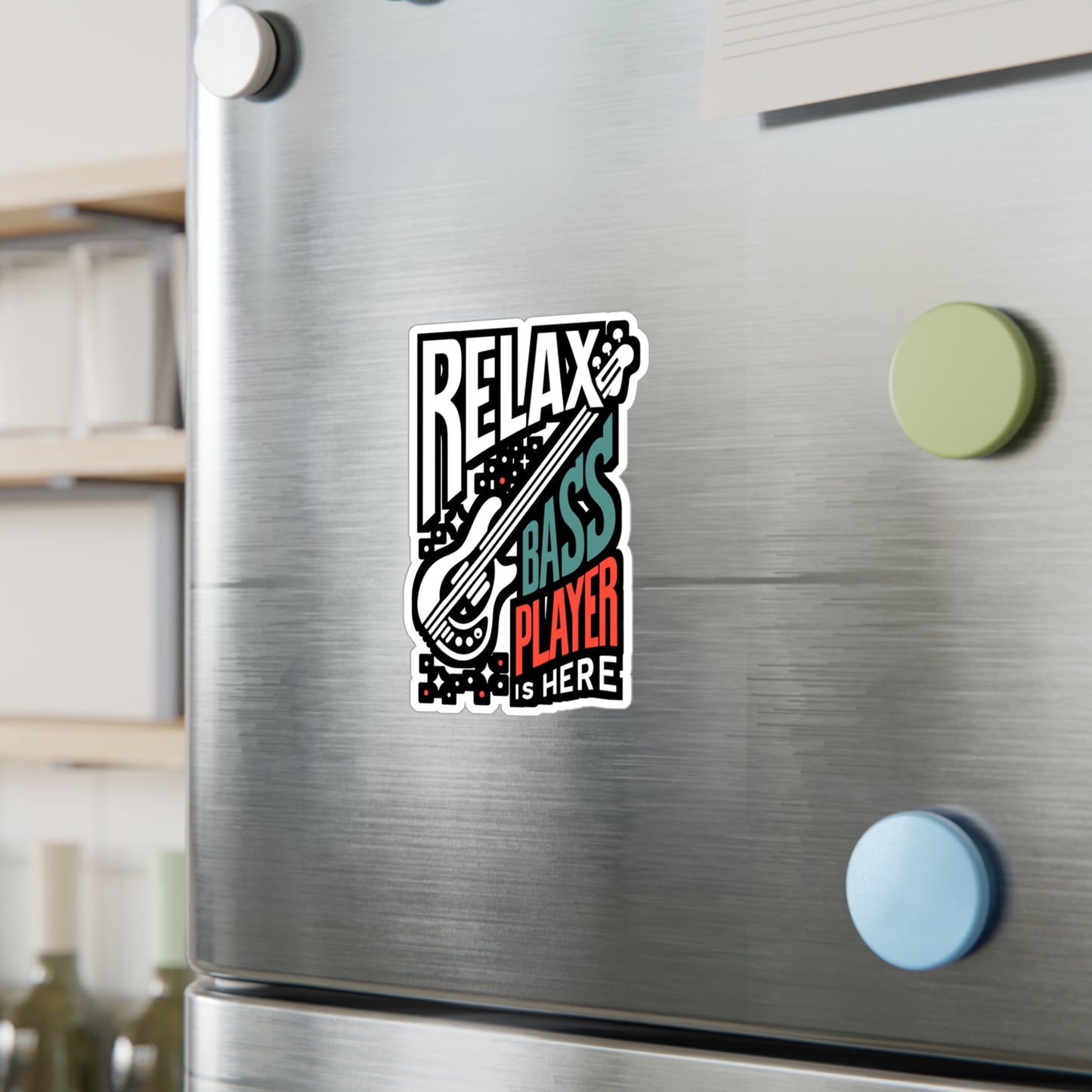 Relax The Bass Player Is Here - Relax Sticker for Laptop Sticker. Water Bottle Sticker, Vinyl Bass player Decal - Relax Gift